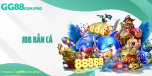 JDB bắn cá